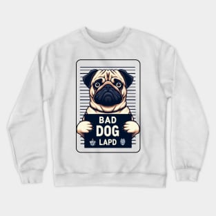 Bad Dog Pug Mugshot Crewneck Sweatshirt